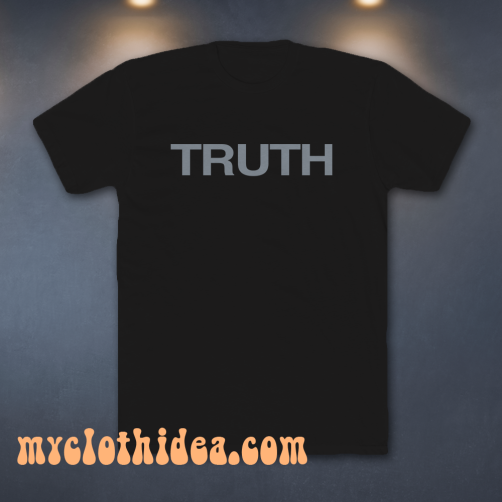 Truth T-Shirt