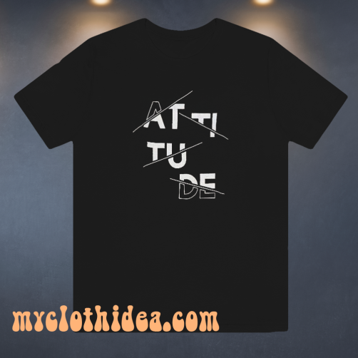 Attitude T-shirt