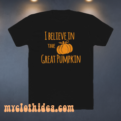 I believe in the great pumpkin funny halloween t-shirt