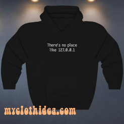 There is no place hoodie