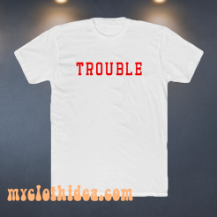 Trouble unisex ringer t-shirt