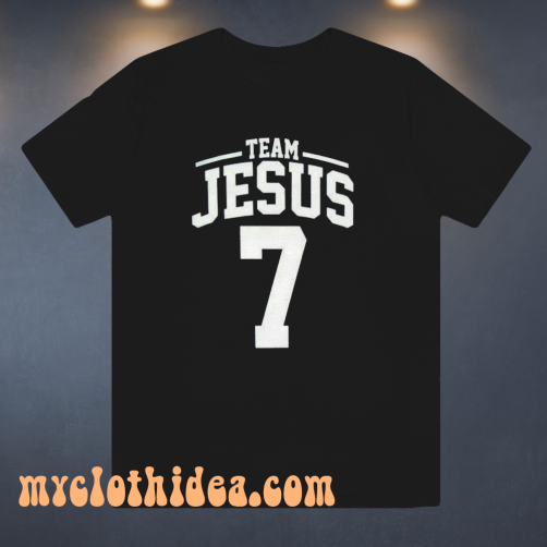 Team jesus 7 t-shirt