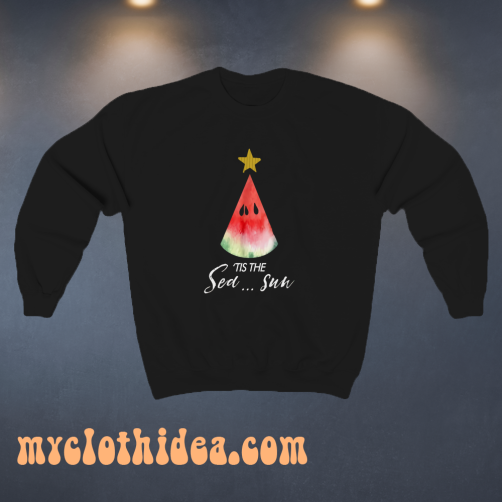 Christmas in july Tis the Sea Sun Sweatshirt