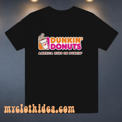 Dunkin donuts america runs on dunkin T Shirt