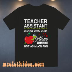 Teacher Assistant Tshirt