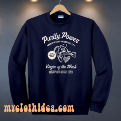 Virgin of the week purity power sweatshirt