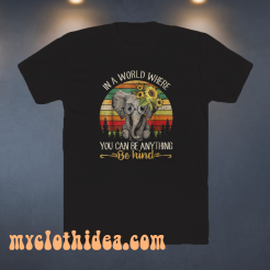 Elephant in a world where you TSHIRT