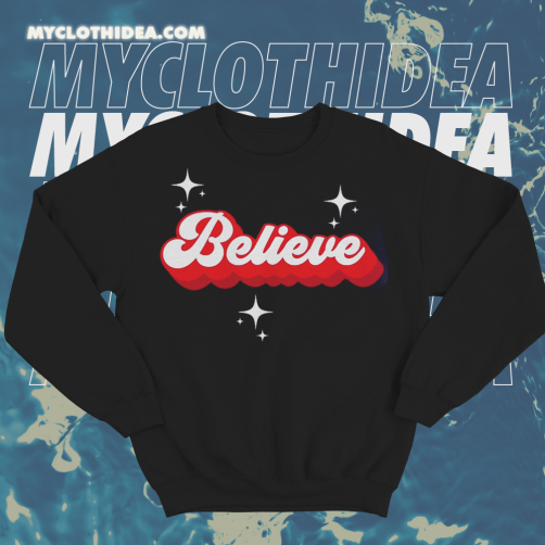 Believe Sweatshirt TPKJ1