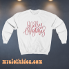 Merry Christmas Sweatshirt