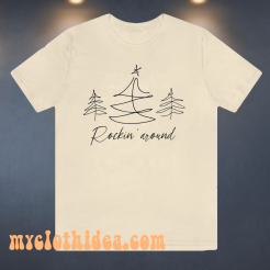 Rockin Around Christmas T Shirt