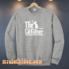 The Cat Father Sweatshirt