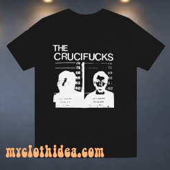 The Crucifucks T Shirt