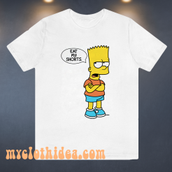 The Simpsons BART EAT My Shorts t shirt