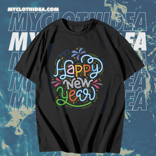 Vibrant Happy New Year T Shirt TPKJ1