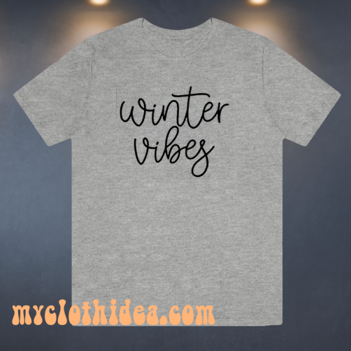 Winter Vibes T Shirt