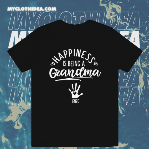 Happiness Grandma Shirt TPKJ1