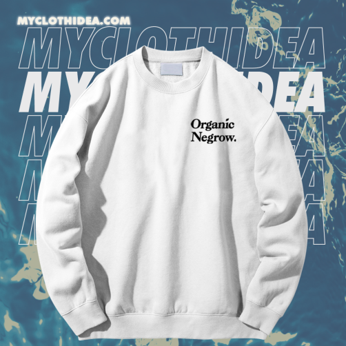 Organic Negrow Sweatshirt TPKJ1