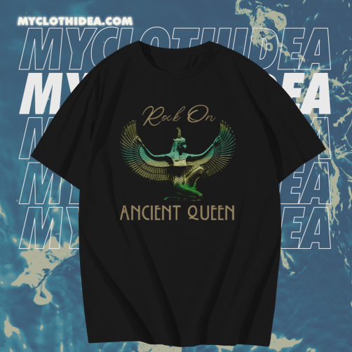 Rock On Ancient Queen T-Shirt TPKJ1