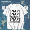 Snape Snape Severus Snape Dumbledore T Shirt TPKJ1