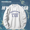 Freedom Now Legalize LSD Sweatshirt TPKJ1