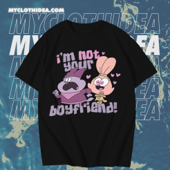 Im Not Your Boyfriend Chowder T Shirt TPKJ1