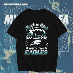 Just A Girl In Love With Her Philadelphia Eagles Unisex T shirt TPKJ1