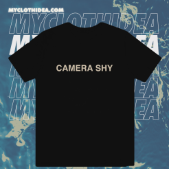 Camera Shy T-shirt TPKJ1