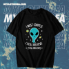 Alien Still Believe t shirt TPKJ1