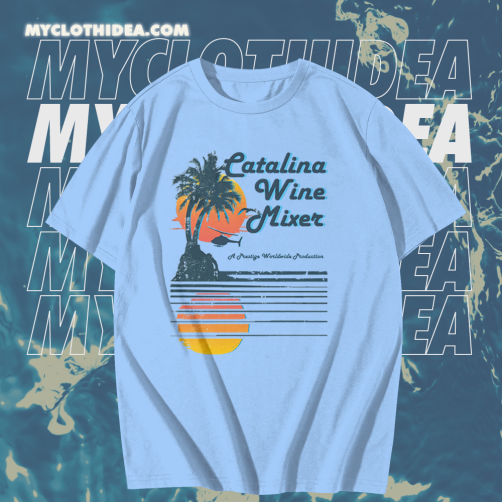 Catalina Wine Mixer T shirt TPKJ1