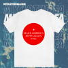 Make America Hippy Again T-shirt TPKJ1