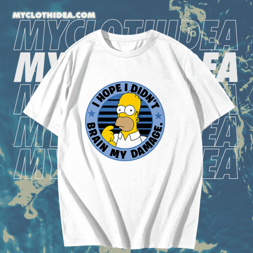 The Simpsons Homer I Hope I Didn't Brain My Damage T-Shirt TPKJ1