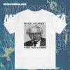 Rage Against Bernie The Machine T-Shirt TPKJ3