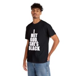 I-Met-God-Shes-Black-T-Shirt UNISEX