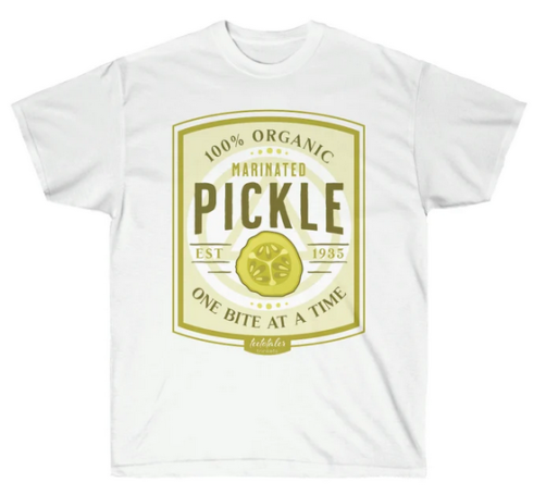 Always a Pickle T-shirt