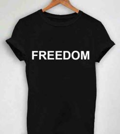 Freedom Quotes T shirt