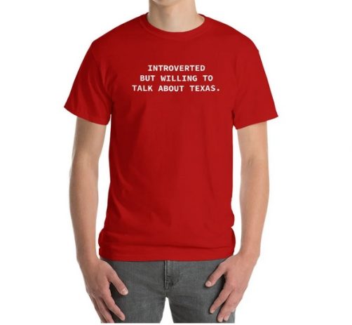 Introverted But Willing To Disuss Taxas T-shirt