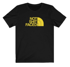 Not Sht Faced T-Shirt