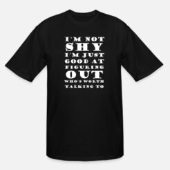 I'm Not Shy I'm Just Good At Figuring T-Shirt thd