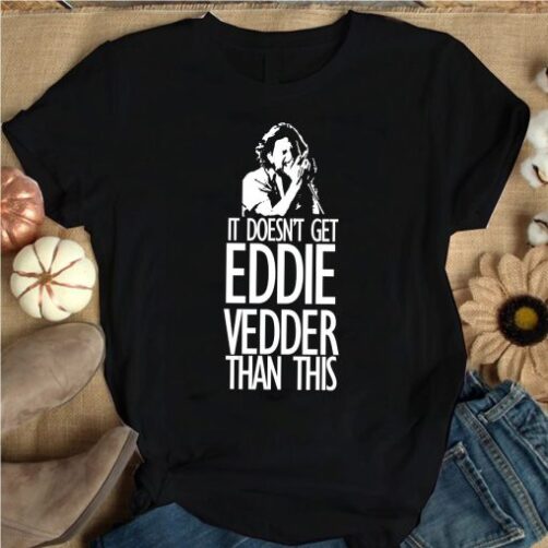 It Doesn’t Get Eddie Vedder Than This T-Shirt