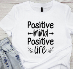 positive mind Motivational Quotes T-shirt thd