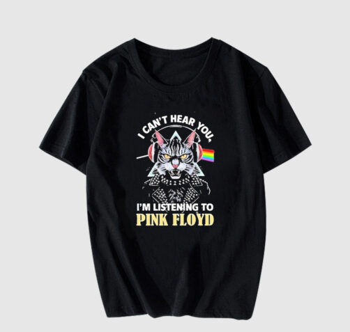 Cat I Cant Hear You Im Listening To Pink Floyd Pride Month T-Shirt