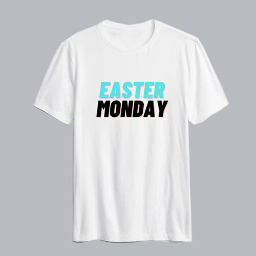 Easter monday T-Shirt