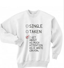 single taken about Attention Quotes Sweatshirt thd